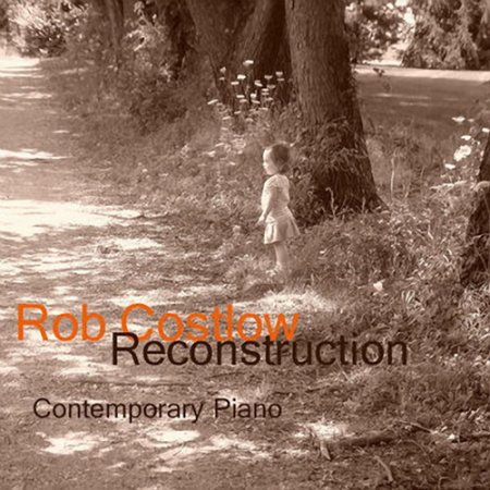 Rob Costlow - Reconstruction (2008)