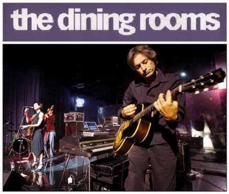 The Dining Rooms - Discography (1999-2011)