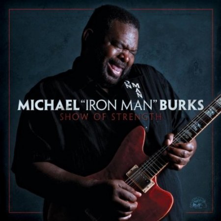 Michael ''Iron Man'' Burks - Show of Strength (2012)