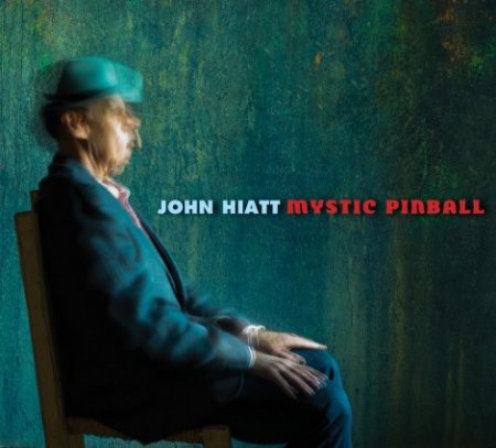 John Hiatt - Mystic Pinball (2012)