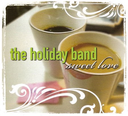 The Holiday Band - Sweet Love (2011)