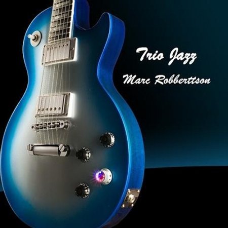 Marc Robberttson - Trio Jazz (2012)