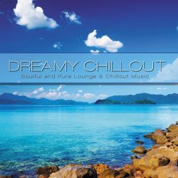 Dreamy Chillout (Chillout Music for Dreaming and Relaxing) (2012)