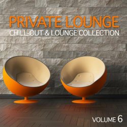Private Lounge Vol.6 (Chill-Out & Lounge Collection) (2012)