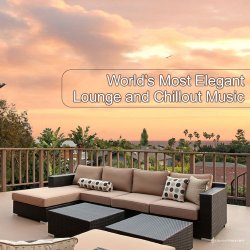 VA - World's Most Elegant Lounge and Chillout Music (2012)