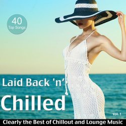 VA - Laid Back 'n' Chilled: Clearly the Best of Chillout and Lounge Music (2012)