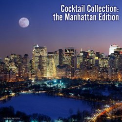 VA - Cocktail Collection: the Manhattan Edition (2012)