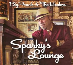 Big Frank & the Healers - Sparky's Lounge (2012)