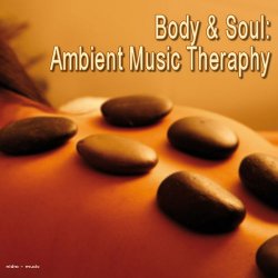 VA - Body and Soul Ambient Music Theraphy (2012)