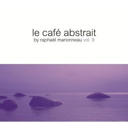 VA - Le cafe abstrait by Raphael Marionneau Vol.9 (2012)