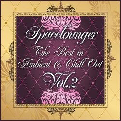 VA - Spacelounger Vol.2: The Best in Ambient & Chill Out (2012)