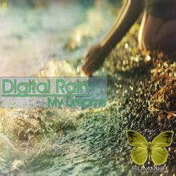 Digital Rain - My Dreams (2012)