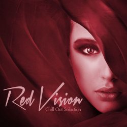 VA - Red Vision: Chill Out Selection (2012)