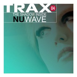 VA - Trax 4: The Shadow Inside NuWave (2012)