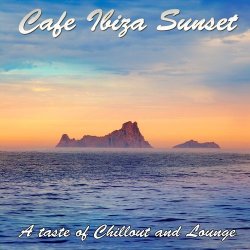 VA - Cafe Ibiza Sunset: A Taste of Chillout and Lounge (2012)