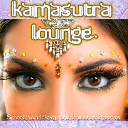 VA - Kamasutra Lounge: Smooth and Sexy India Chillout Grooves With Spicy Flavor (2012)