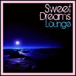 VA - Sweet Dreams Lounge (2013)