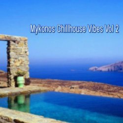 VA - Mykonos Chillhouse Vibes Vol.2 (2013)