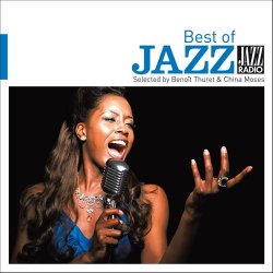 VA - Jazz Radio presente The Best of Jazz: Selected by Benoit Thuret & China Moses (2012)