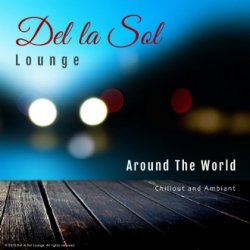 Matthew Callahan - Del la Sol: Around The World (2013)