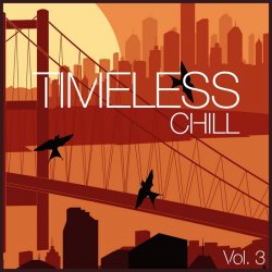 VA - Timeless Chill Vol.3 2013 (2013)