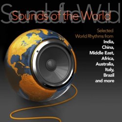 VA - Sounds of the World: Selected World Rhythms (2013)