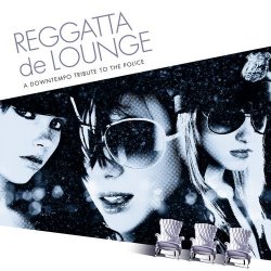 VA - Reggatta De Lounge: A Downtempo Tribute to the Police (2013)