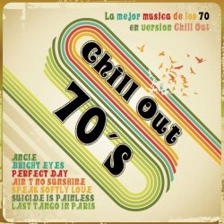 VA - Chill Out 70s: La Mejor Musica de los 70 en version Chill Out (2013)