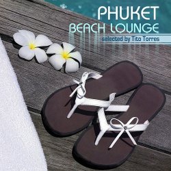 VA - Phucket Beach Lounge: Selected By Tito Torres (2013)