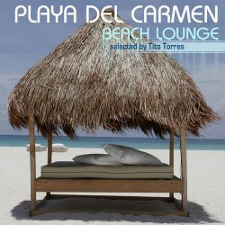 VA - Playa Del Carmen Beach Lounge - Selected By Tito Torres (2013)