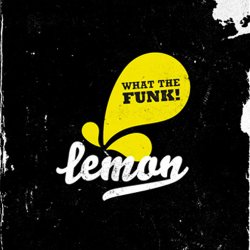 Lemon - What The Funk (2013)
