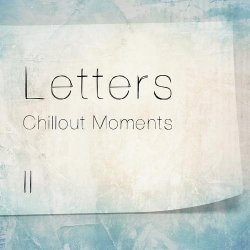 VA - Letters Chillout Moments 2 (2013)