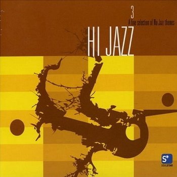 Hi Jazz: A Fine Selection of Nu Jazz Themes Vol.1-3 (2003-2005)