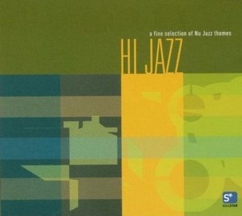 Hi Jazz: A Fine Selection of Nu Jazz Themes Vol.1-3 (2003-2005)