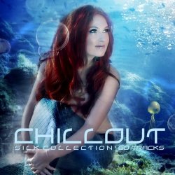 VA - Chillout Sick Collection 60 Tracks (2013)