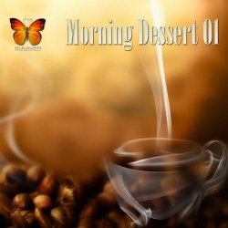 Label: Morning Dessert 01 (2013) Жанр: Chillout,