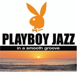 Label: Playboy Jazz  	Жанр: Smooth Jazz  	Год
