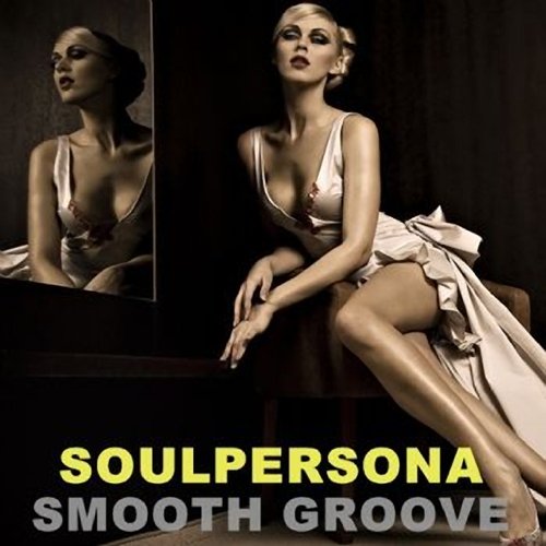 Soulpersona - Smooth Groove (2013) Soulpersona - Smooth Groove (2013)