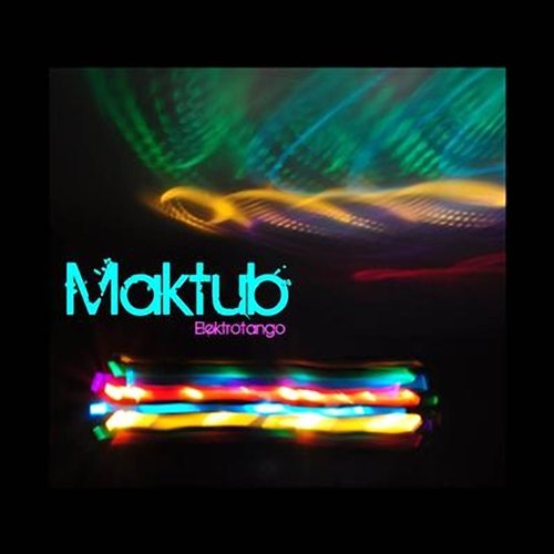 Elektrotango - Maktub (2013)