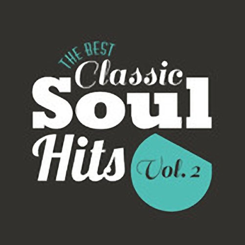 VA - The Best Classic Soul Hits Vol. 2 (2012)