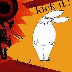 Les Lapins Superstars - Let's Kick it! (2010)