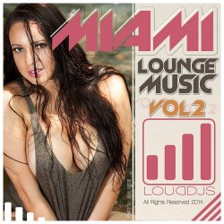 VA - Miami Lounge Music Vol 2 (2014)